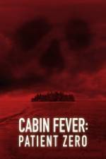 Watch Cabin Fever: Patient Zero Wootly