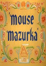 Watch Mouse Mazurka (Short 1949) Wootly