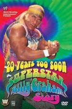 Watch 20 Years Too Soon Superstar Billy Graham Wootly