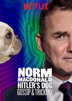 Watch Norm Macdonald: Hitler\'s Dog, Gossip & Trickery (TV Special 2017) Wootly
