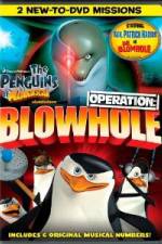 Watch The Penguins of Madagascar Operation Blowhole Wootly