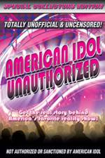 Watch American Idol: Unauthorized Wootly