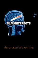 Watch Slaughterbots Wootly