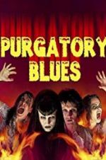 Watch Purgatory Blues Wootly