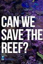 Watch Can We Save the Reef? Wootly