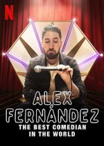 Watch Alex Fernndez: The Best Comedian in the World Wootly