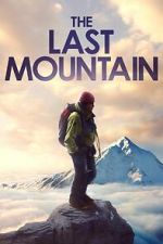 Watch The Last Mountain Wootly