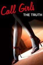 Watch Call Girls The Truth Documentary Wootly