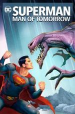 Watch Superman: Man of Tomorrow Wootly