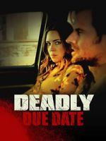 Watch Deadly Due Date Wootly