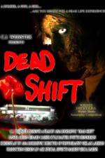 Watch Dead Shift Wootly