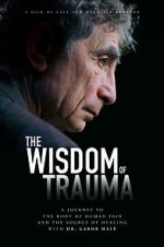 Watch The Wisdom of Trauma Wootly