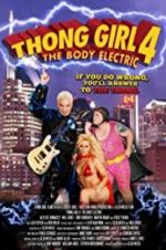 Watch Thong Girl 4: The Body Electric Wootly