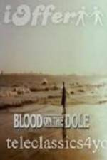 Watch Blood on the Dole Wootly