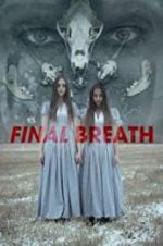 Watch Final Breath Wootly