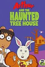 Watch Arthur and the Haunted Tree House Wootly