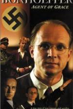 Watch Bonhoeffer Agent of Grace Wootly