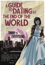 Watch A Guide to Dating at the End of the World Wootly