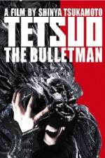 Watch Tetsuo The Bullet Man Wootly