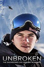 Watch Unbroken: The Snowboard Life of Mark McMorris Wootly