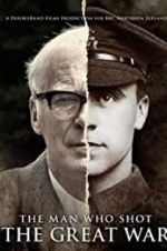 Watch The Man Who Shot the Great War Wootly