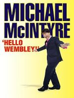 Watch Michael McIntyre: Hello Wembley! Wootly