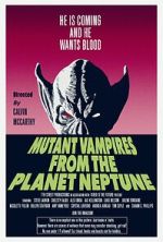 Watch Mutant Vampires from the Planet Neptune Wootly