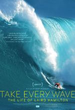 Watch Take Every Wave: The Life of Laird Hamilton Wootly