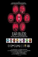 Watch Ear Buds: The Podcasting Documentary Wootly