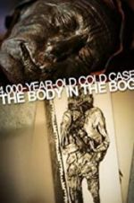 Watch 4,000-Year-Old Cold Case: The Body in the Bog Wootly