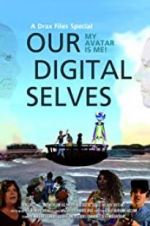 Watch Our Digital Selves Wootly