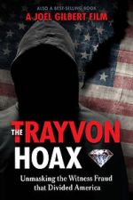 Watch The Trayvon Hoax: Unmasking the Witness Fraud that Divided America Wootly
