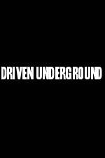 Watch Driven Underground Wootly