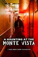 Watch A Haunting at the Monte Vista Wootly