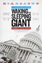Watch Waking the Sleeping Giant: The Making of a Political Revolution Wootly