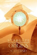 Watch Stargate Origins: Catherine Wootly