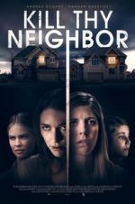 Watch Kill Thy Neighbor Wootly