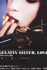 Watch Gelatin Silver Love Wootly