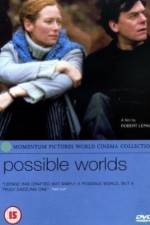 Watch Possible Worlds Wootly