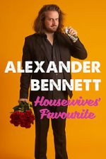 Watch Alexander Bennett: Housewive\'s Favourite (TV Special 2020) Wootly