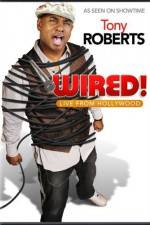 Watch Tony Roberts Wired Wootly