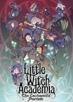 Watch Little Witch Academia: The Enchanted Parade Wootly