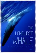 Watch The Loneliest Whale: The Search for 52 Wootly