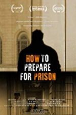 Watch How to Prepare For Prison Wootly