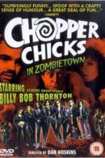 Watch Chopper Chicks in Zombietown Wootly