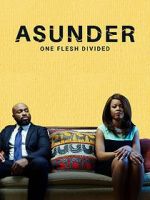 Watch Asunder, One Flesh Divided Wootly