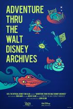 Watch Adventure Thru the Walt Disney Archives Wootly