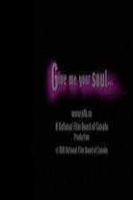 Watch Give Me Your Soul Wootly