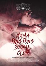 Watch Mama PingPong Social Club (Short 2018) Wootly