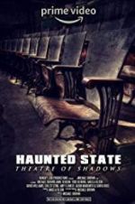 Watch Haunted State: Theatre of Shadows Wootly